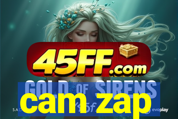 cam zap